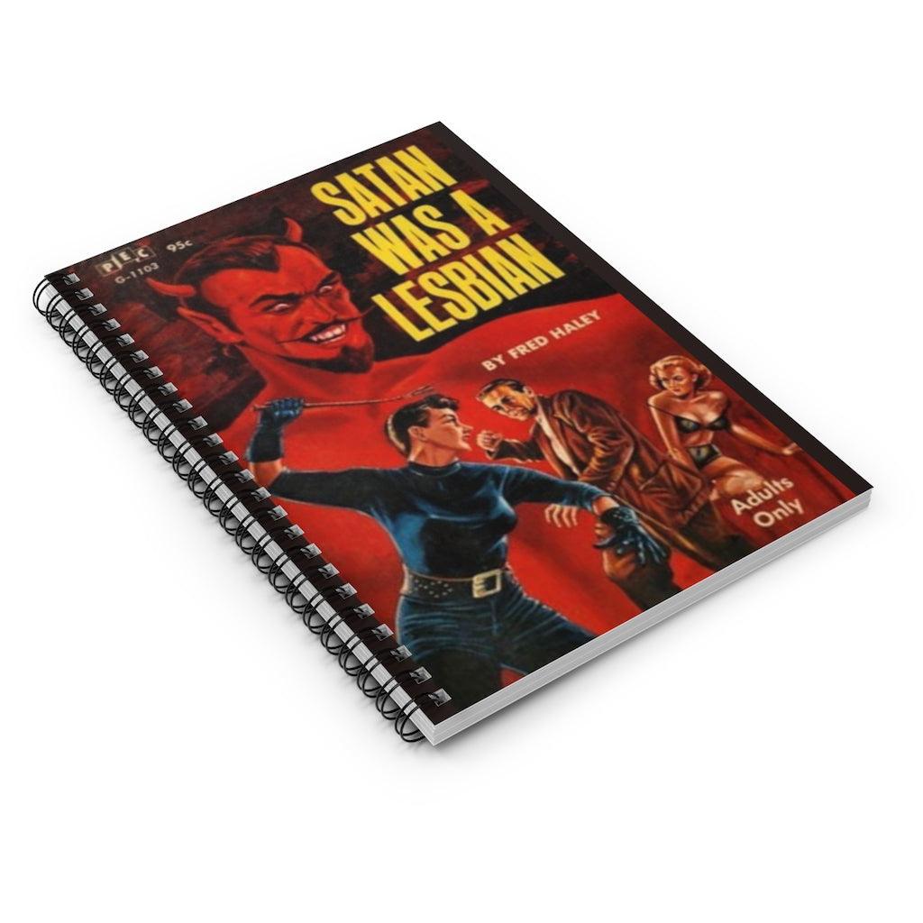 Notebooks - Satan Was A Lesbian - Spiral Ruled Line Notebook
