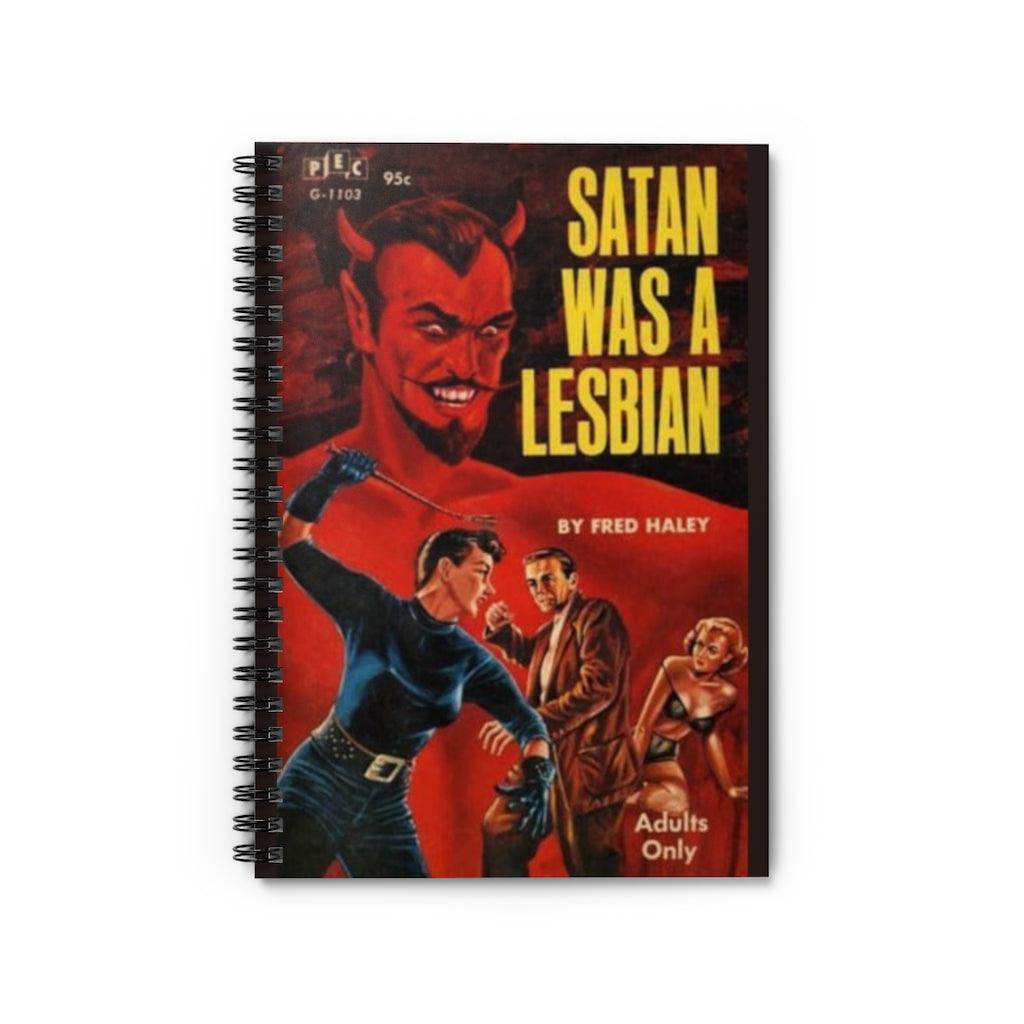Notebooks - Satan Was A Lesbian - Spiral Ruled Line Notebook