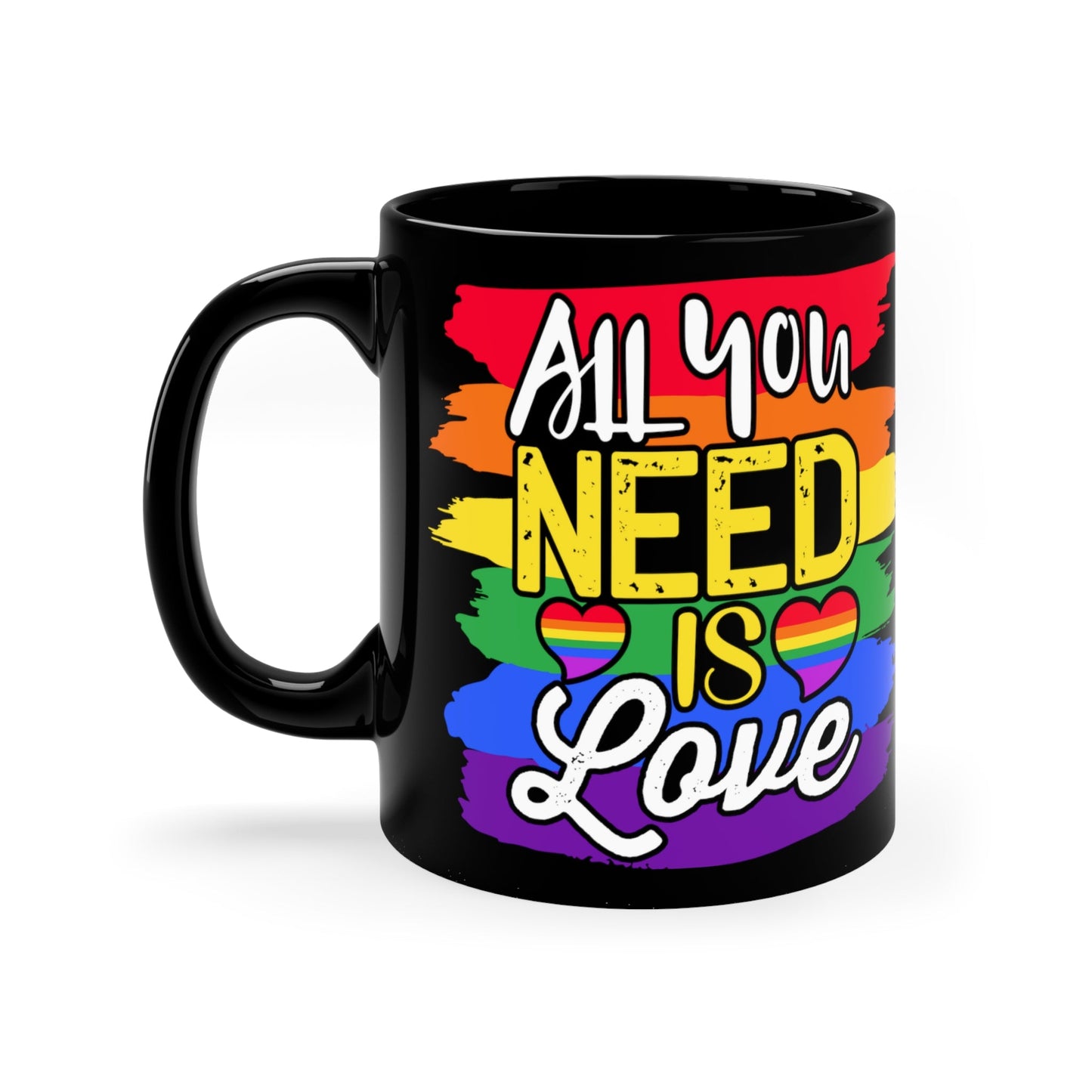 Mug - LGBTQIA+ Queer All You Need Is Love 11oz Black Mug