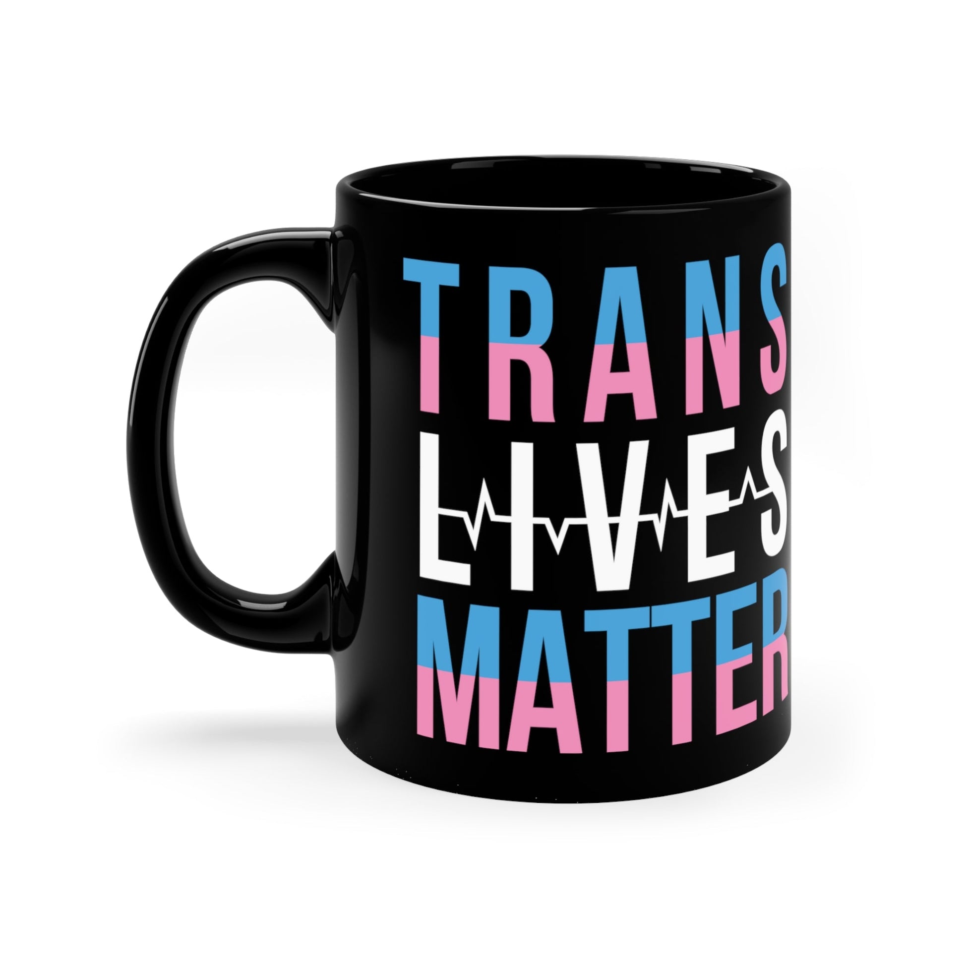 Mug - LGBTQIA+ Queer Trans Lives Matter 11oz Black Mug