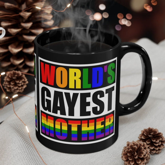 Mug - LGBTQIA+ Queer World's Gayest Mother 11oz Black Mug