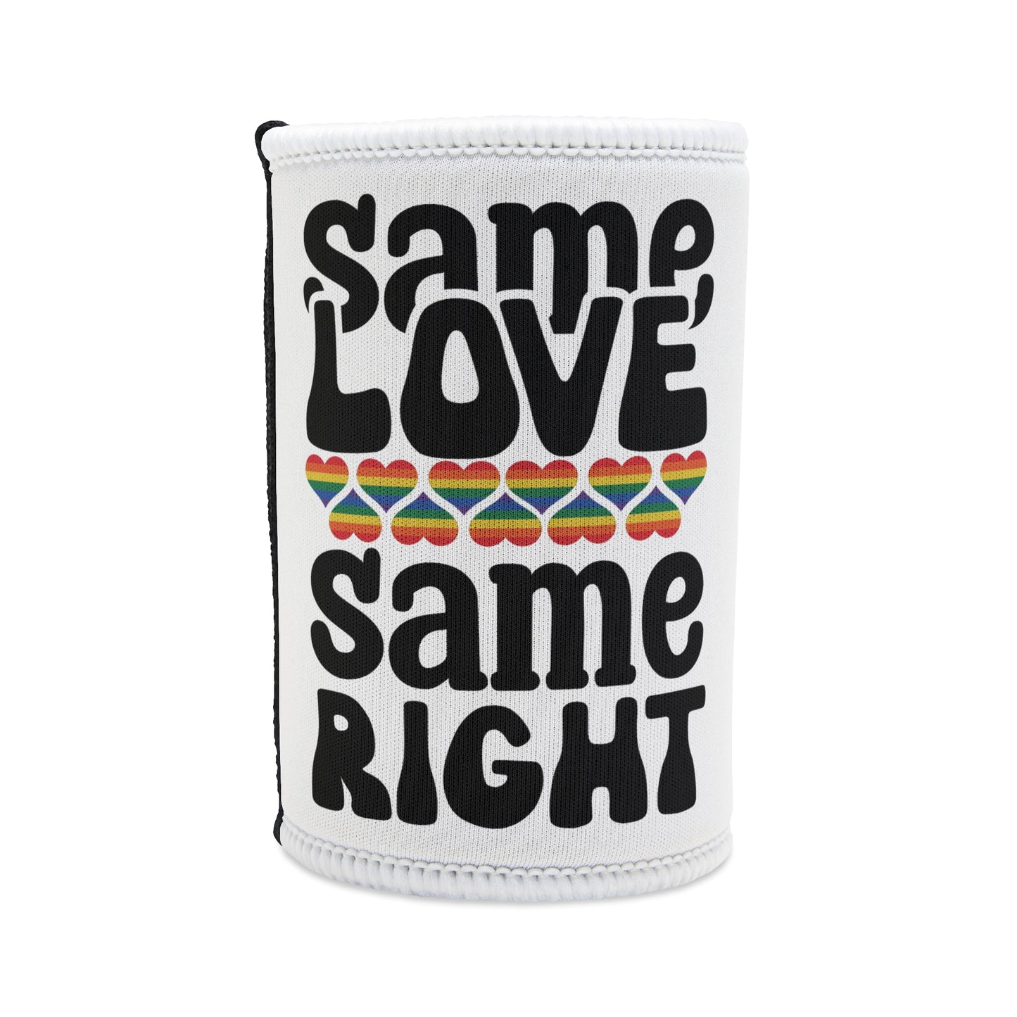 LGBTQIA+ Queer Same Love Same Right Stubby Cooler