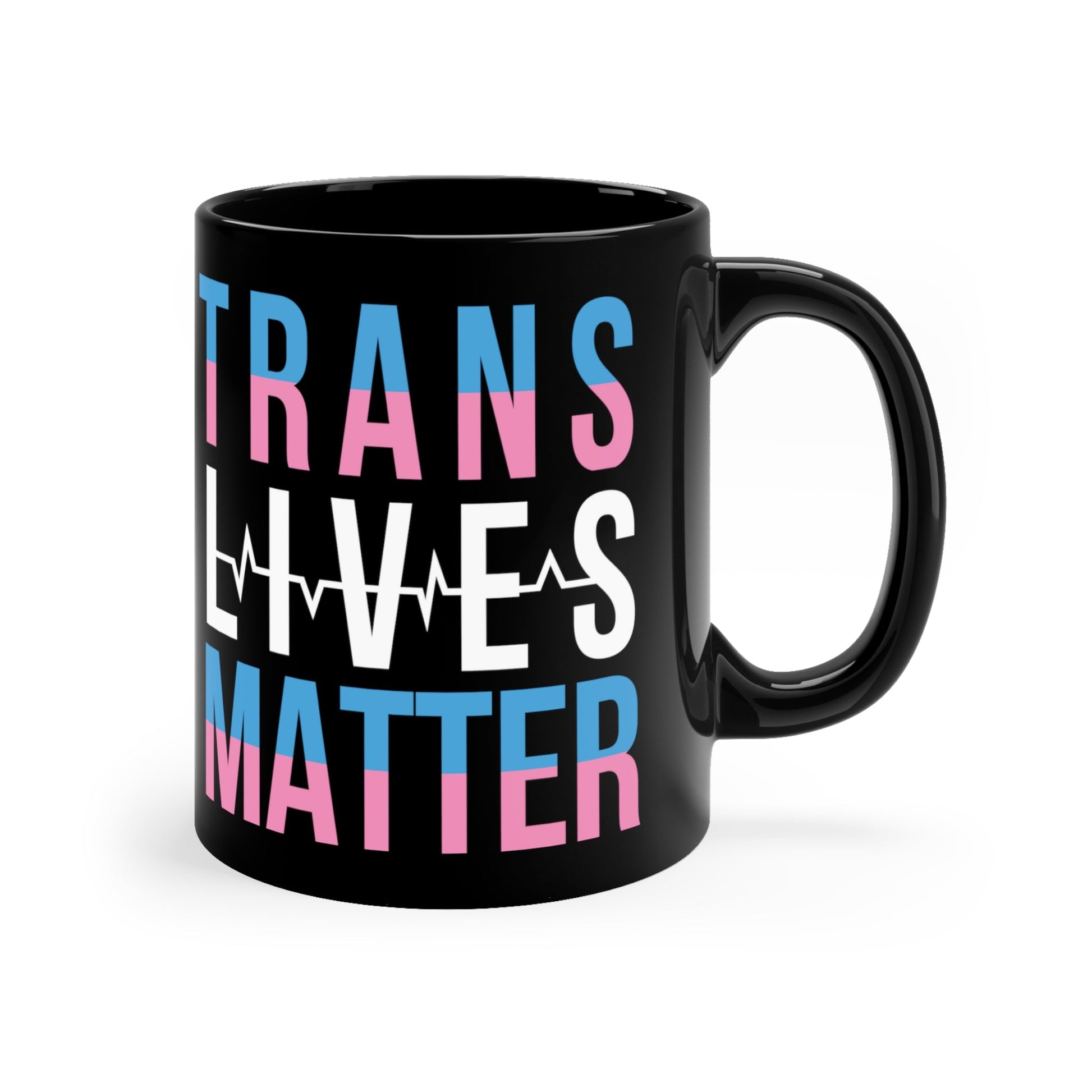 Mug - LGBTQIA+ Queer Trans Lives Matter 11oz Black Mug