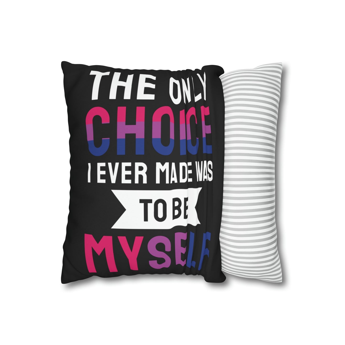 Cushion Cover - I Am Bi, I Am My Myself Cushion Cover