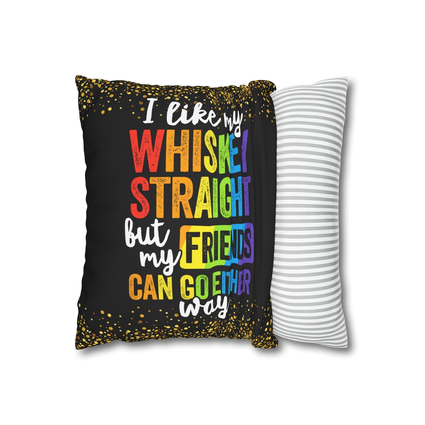 Cushion Cover - My Whiskey Straight Cushion Cover