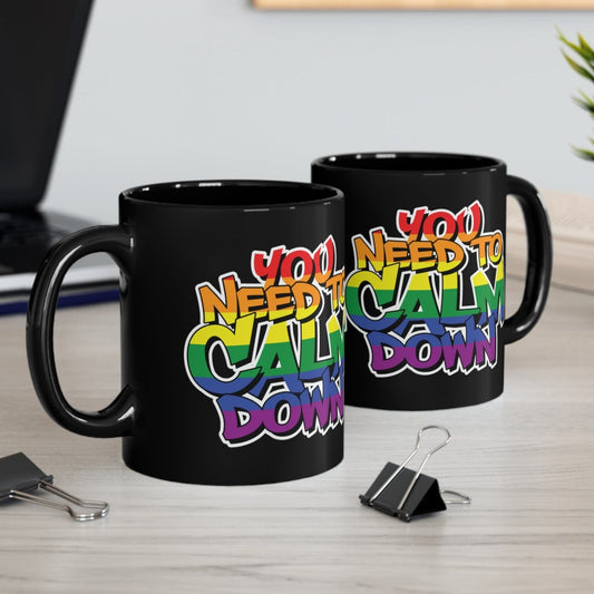 Mug - LGBTQIA+ Queer Calm Down 11oz Black Mug