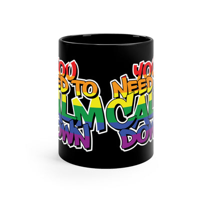 Mug - LGBTQIA+ Queer Calm Down 11oz Black Mug