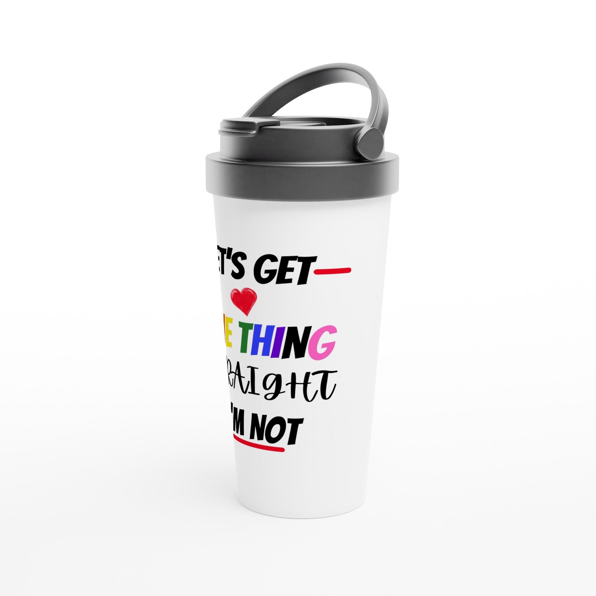 Travel Mug - One Thing Straight 15oz Stainless Steel Travel Mug