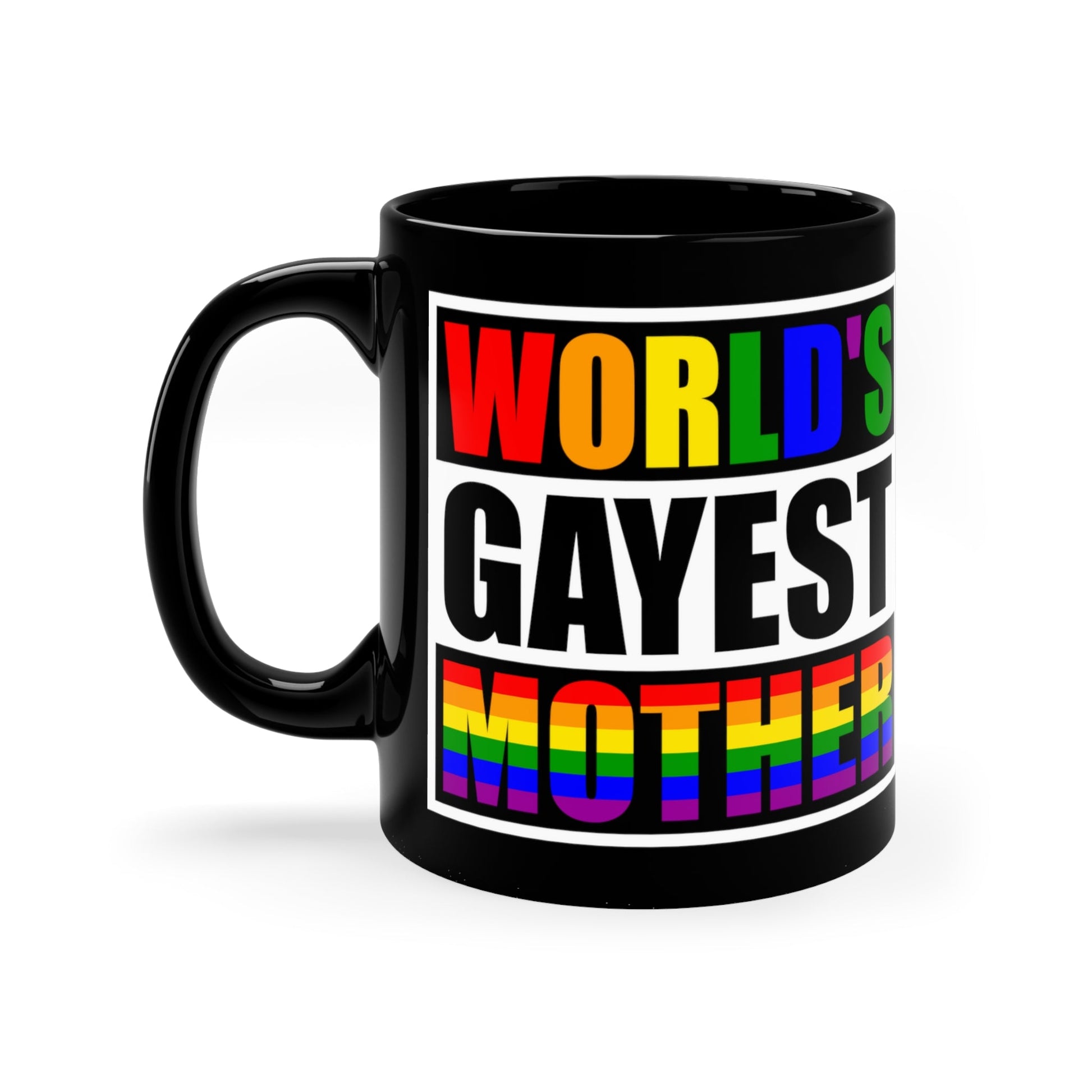 Mug - LGBTQIA+ Queer World's Gayest Mother 11oz Black Mug