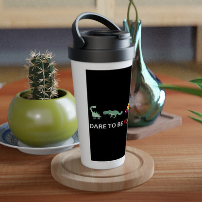 Travel Mug - Dare To Be 15oz Stainless Steel Travel Mug