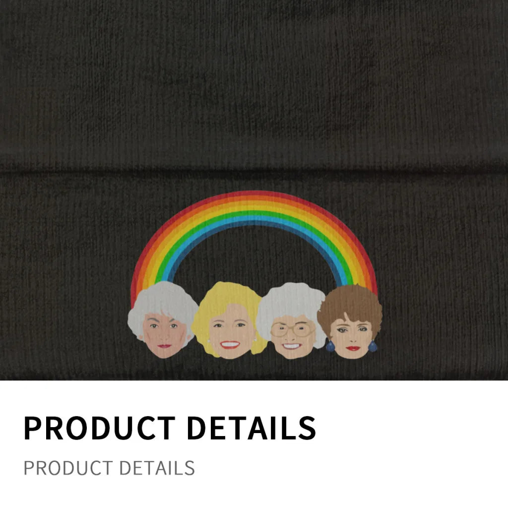 LGBTQIA+ Queer Golden Girls, with Pride Beanie