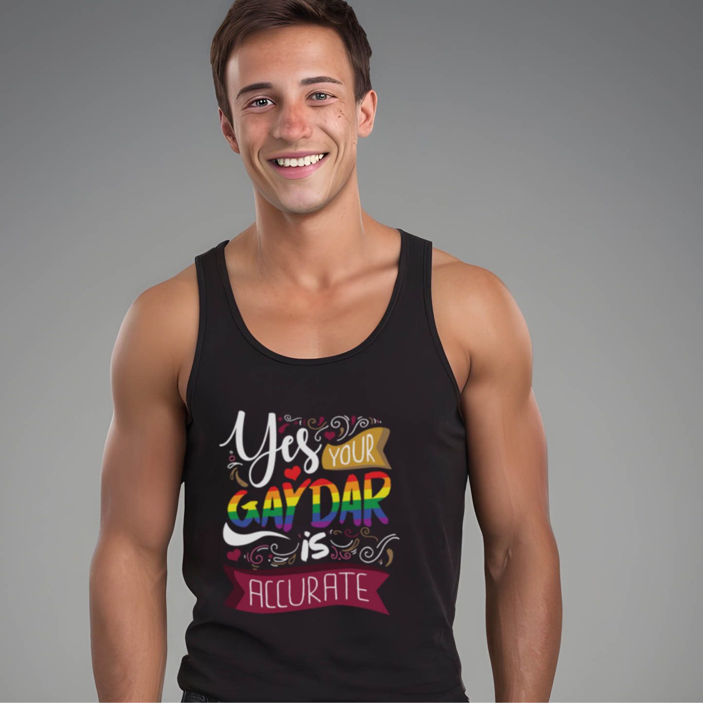 Yes Your Gaydar Is Accurate Tank Top