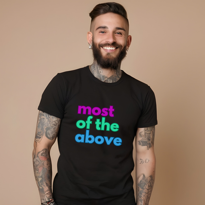 Most Of The Above Classic Crewneck T-Shirt