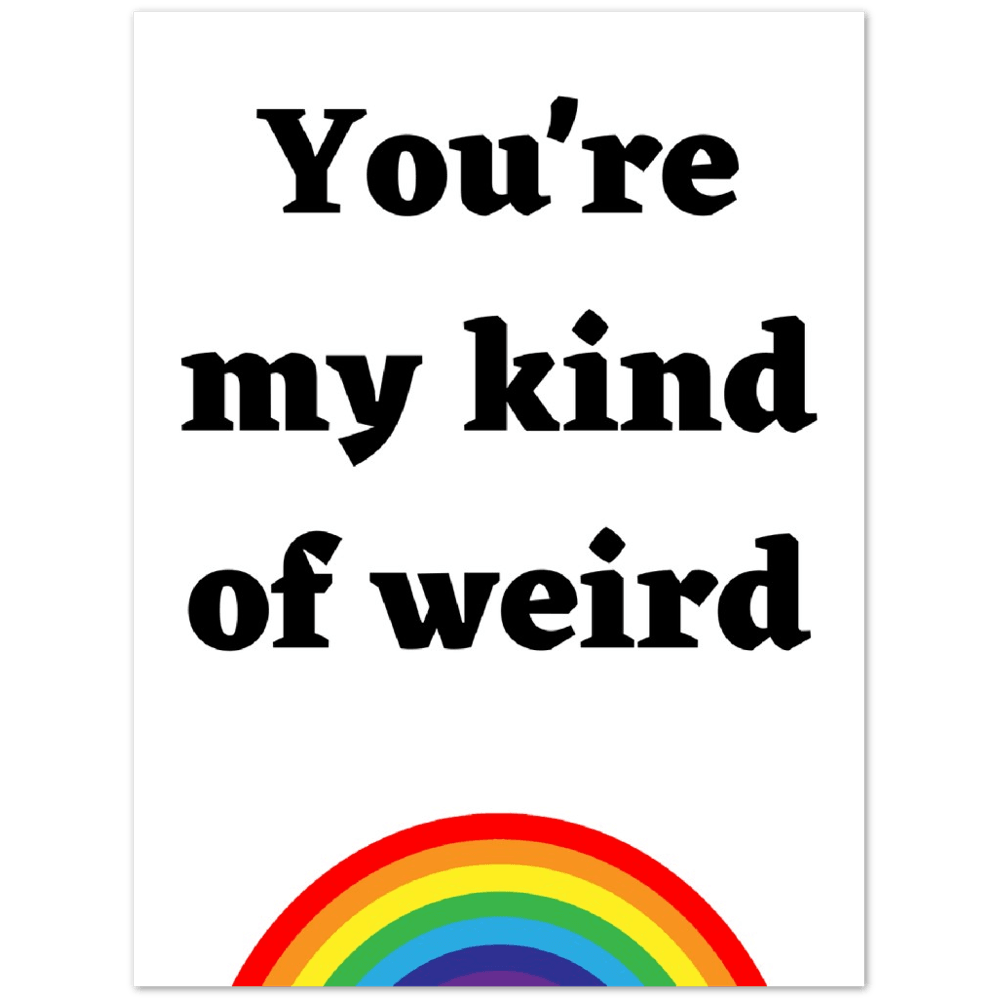 Wall Art - My Kind Of Weird - Quote Art Series - Foam Print