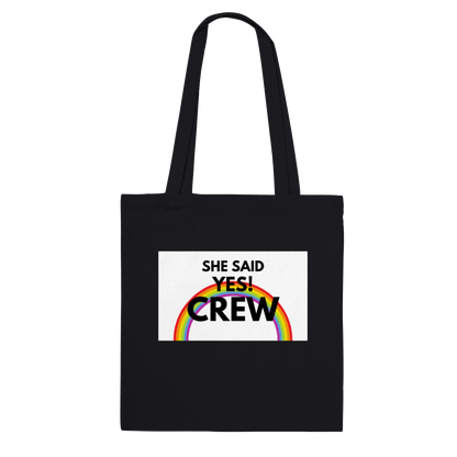 Tote Bags - She Said Yes Crew Tote Bag