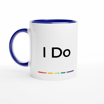 Mugs - I Do Ceramic Mug - LGBTQIA+ Queer