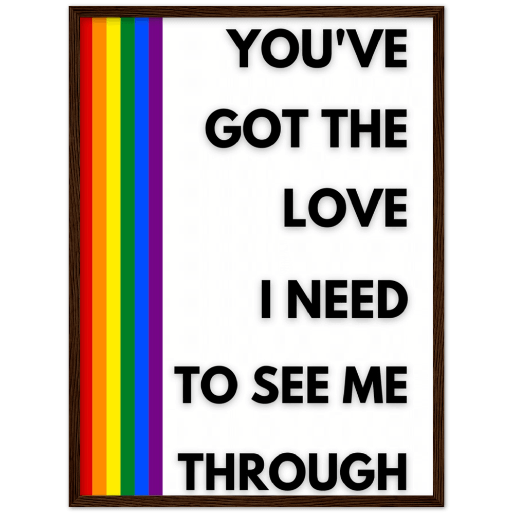 Wall Art - Got The Love - Loved Lyrics Series | LGBTQIA+ Queer Wall Art