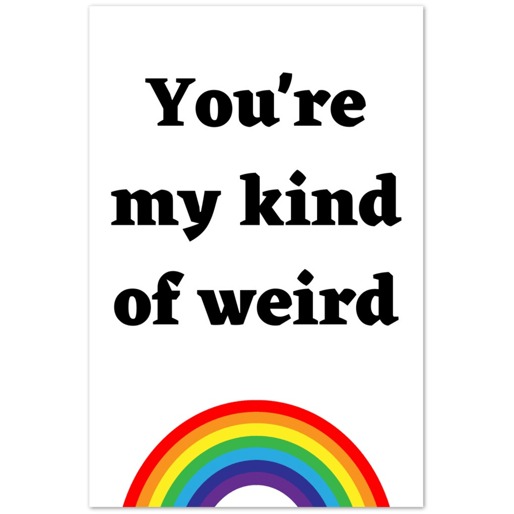 Wall Art - My Kind Of Weird - Quote Art Series - Foam Print