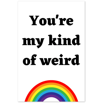 Wall Art - My Kind Of Weird - Quote Art Series - Foam Print