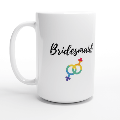 Mug - Bridesmaid Mug - LGBTQIA+ Queer