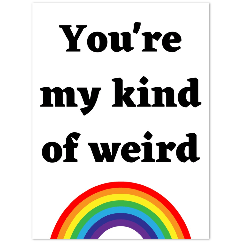 Wall Art - My Kind Of Weird - Quote Art Series - Foam Print